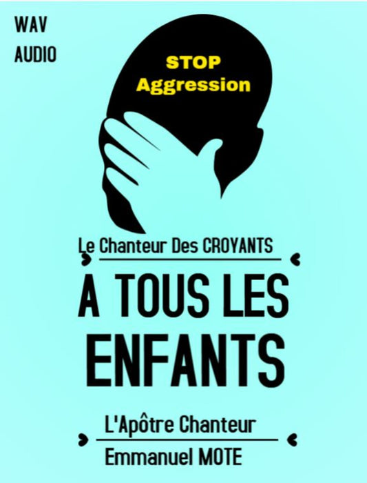 A TOUS LES ENFANTS. L'Apôtre Chanteur Emmanuel MOTE
