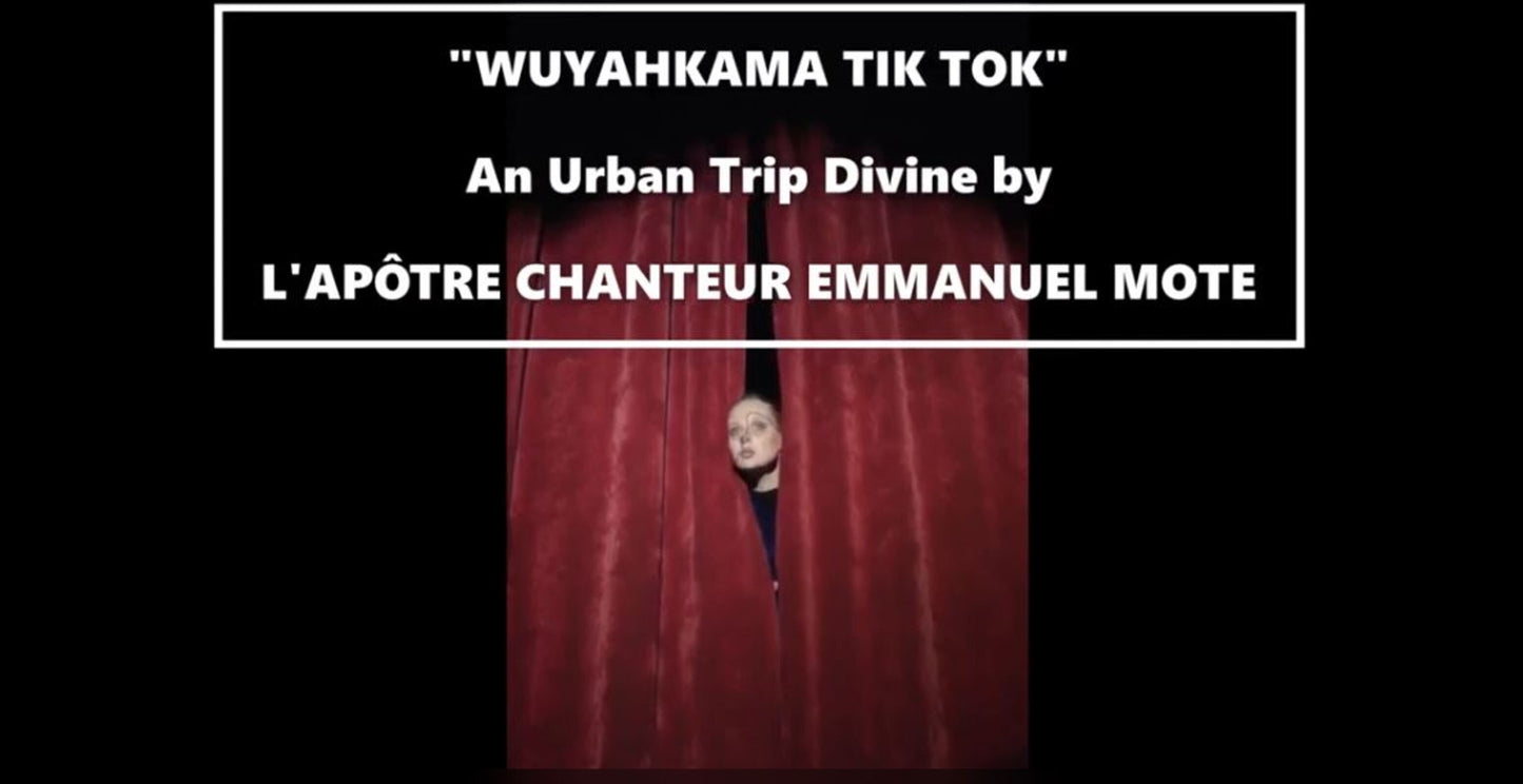 VIDEO  "WUYAHKAMA TIKTOK. L'Apôtre Chanteur Emmanuel MOTE