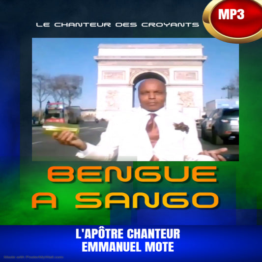 BENGUÈ A SANGO. L'Apôtre Chanteur Emmanuel MOTE